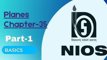 NIOS||Plane||Chapter-35||Basics||Class-12||Part-1||#Plane#NIOS#nioschapter35