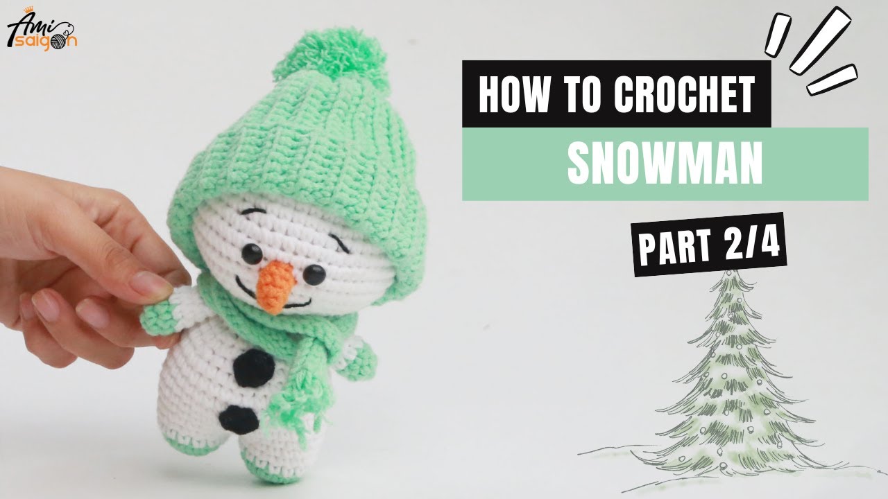 #417 |  Amigurumi Snowman with Winter Hat  (2/4) | How To Crochet Christmas Amigurumi | @AmiSaigon