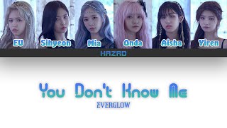 EVERGLOW (에버글로우) - You Don't Know Me (Color Coded Lyrics Han/Rom/Ind)