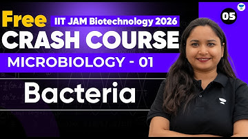 IIT JAM Biotechnology 2026 Crash Course | Microbiology 01 | Bacteria | Unacademy