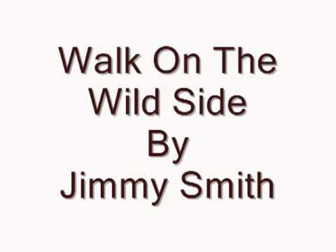 Walk On The Wild Side By Jimmy Smith.flv