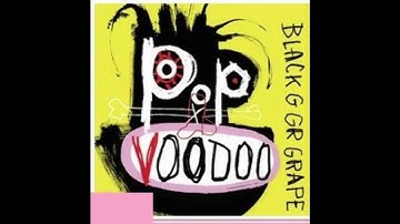 Black Grape — Pop Voodoo