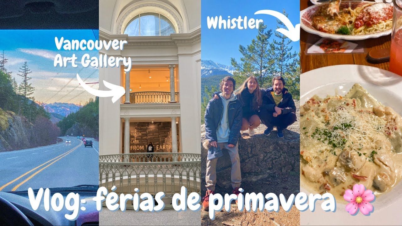 VLOG 🇨🇦 | Fomos visitar Whistler, White Rock e Vancouver Art Gallery!
