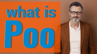 Poo | Meaning of poo 📖