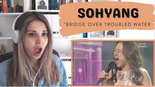 FIRST TIME REACTING TO Sohyang &quot;Bridge Over Troubled Water&quot;