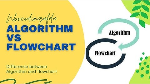 ALGORITHM VS FLOWCHARTS| DIFFERENCE BETWEEN ALGORITHM AND FLOWCHART