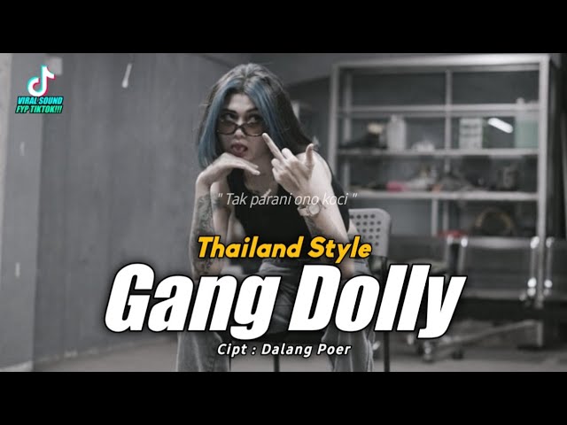 Dj Gang Dolly - THAILAND STYLE X SLOW BASS class=