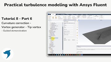Turbulence modeling with Ansys Fluent | Vortex generator - Tip vortex - Part 2