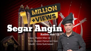 Miniatura de vídeo de "SEGAR ANGIN || Lamo Tok Turun Ke Basa || RADEN MAS UJI"