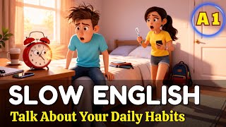 Talk About Your Daily Habits in English | Slow English Listening Practice (A1) | From Me To English screenshot 1