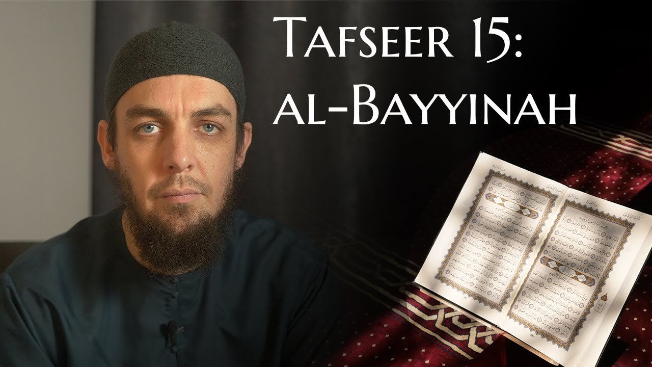 Tafseer Lesson 15 - Surah al-Bayyinah - Muhammad Tim Humble