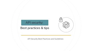 API security: Best practices and tips