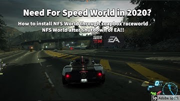 NEED FOR SPEED WORLD Installation guide (Soapbox race world) in 2020?