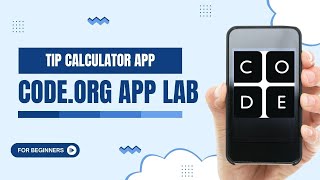 Code.org Tip Calculator App design tutorial screenshot 4