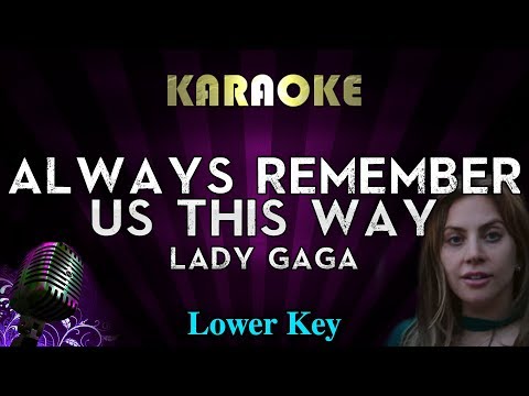 lady-gaga---always-remember-us-this-way-(lower-key-karaoke-instrumental)-a-star-is-born