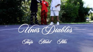 Unos Diablos - Thofa, Midel, Mks Ssj Videoclip Oficial