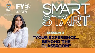 Smart Start Session3 - Your Experience Beyond The Classroom 22-23