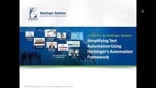 Webinar: Simplifying Test Automation Using Harbingers Automation Framework