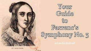 Louise Farrenc's Symphony No. 3: A hidden gem! (an audio podcast)