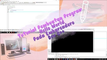 Tutorial Pembuatan Program Hello World pada Embarcadero Dev C++