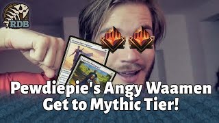 Pewdiepie Pilots Angry Waamen to Mythic! What this means for Magic Arena!
