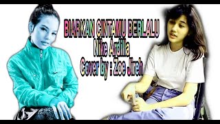 Nike Ardilla| BIARKAN CINTAMU BERLALU| Cover: Zoe JireH