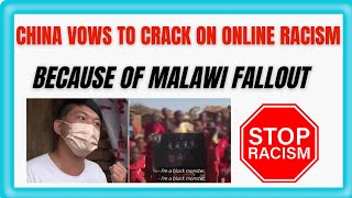 China vows to crack down on online racism, spurred by new details of video featuring Malawi children