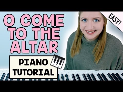 o-come-to-the-altar---elevation-worship-(easy-piano-tutorial!)