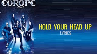 Europe- Hold Your Head Up (Lyrics)