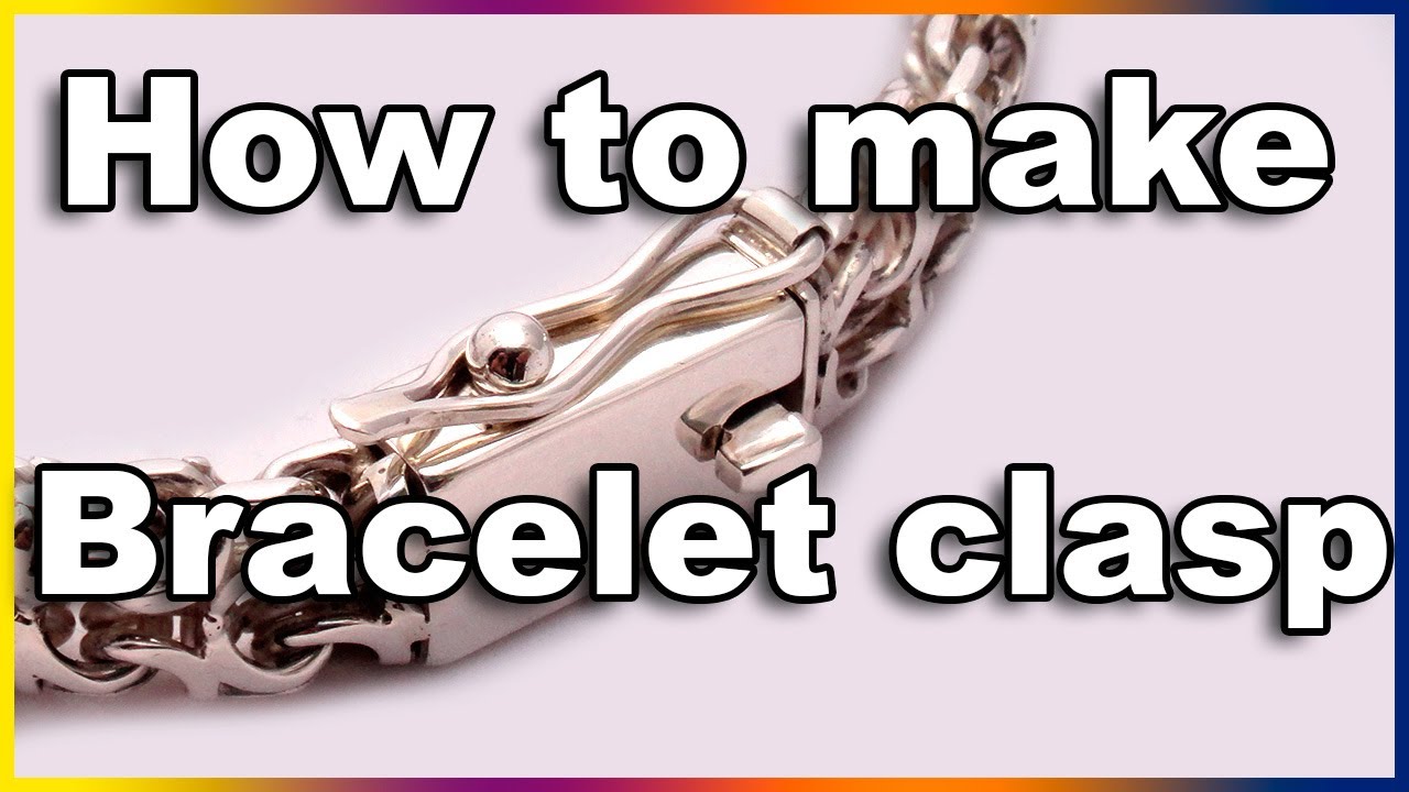 How to make a bracelet clasp - Jewelry Soldered Bracelet Clasp for ...