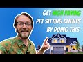 Why EVERYONE Needs to Know About Your Pet Sitting Services!