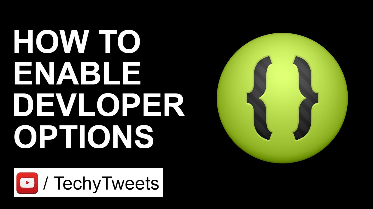 How to enable developer options