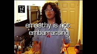 empathy is not embarrassing