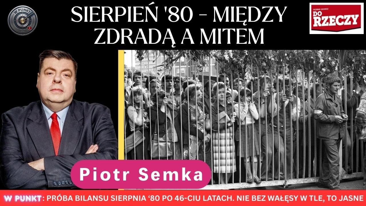 Miniatura: Semka o Sierpniu'80 - od zdrady do mitu