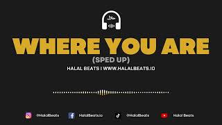 'Where You Are' (sped up) (Nasheed Background) *Vocals & Drum* #HalalBeats