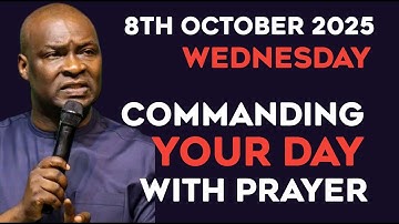 [Wednesday 8th October 2025 Start Your Morning With Prayer Spiritual Prayer By Apostle Joshua Selman