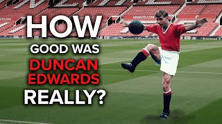 How much would Duncan Edwards be worth today? | Best goals &amp; Skills | Rare Footage