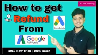 How to get refund from google adwords | 2019 Trick with 100% proof