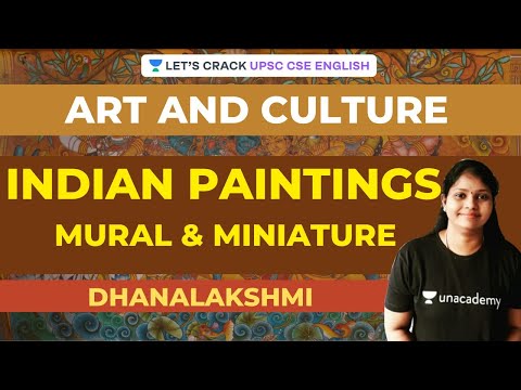Art & Culture | Indian Paintings: Mural & Miniature | UPSC CSE/IAS | Dhanalakshmi