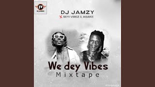 Asake & Seyi Vibez (We dey Vibe) Mix