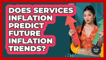 Does Services Inflation Predict Future Inflation Trends? - Inflation Insight Channel