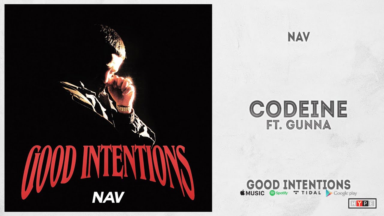 NAV - "Codeine" Ft. Gunna (Good Intentions)