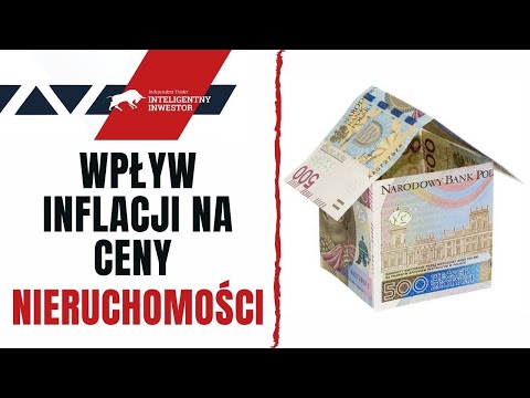 Wideo: Jak inflacja wpływa na nieruchomości?