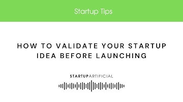 How to Validate Your Startup Idea | Startup Tips