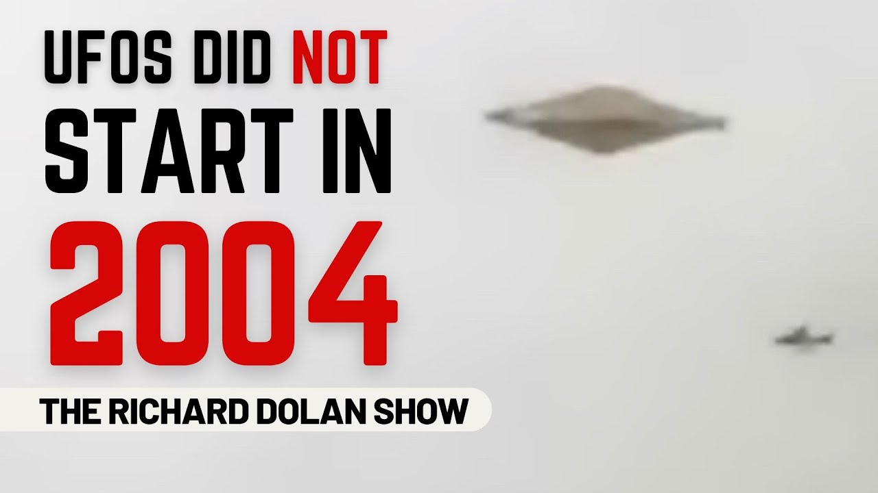 UFOs Didn't Start in 2004 - The Richard Dolan Show