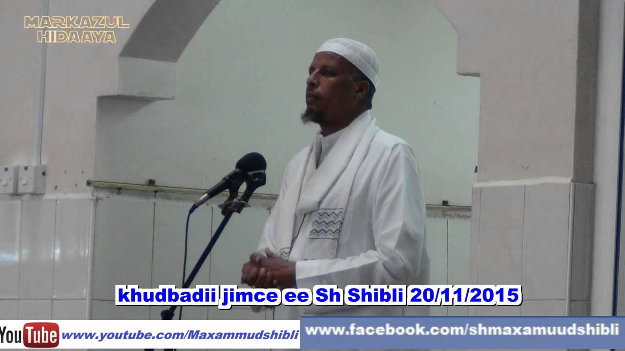 Khudbadi jimcaha ee masjidul hidaaya sh shibli 20112014