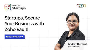 Zoho Uncovered Episode 2: Secure Your Startup’s Future & Prevent Cyberattacks | @zohovaultofficial