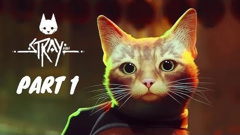 STRAY Walkthrough Gameplay Part 1 -  INTRO FULL GAME