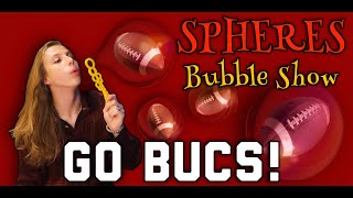Super Bowl LV - Spheres Bubble Show - Tampa, Florida 2021