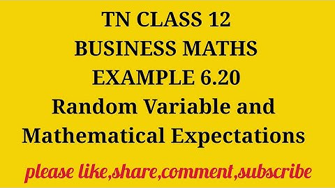 TN 12 Business Maths chapter 6 Random Variable and Mathematical Expectations example 6.20
